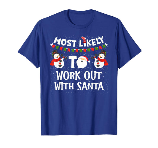 Most Likely to Work Out with Santa Family Christmas Holiday T-Shirt