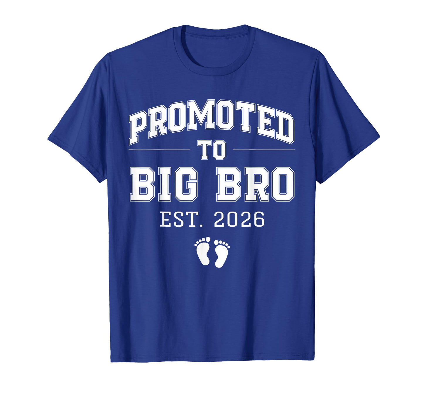 Promoted to Big Bro Est 2026 Varsity 1st Time Brother to Be T-Shirt