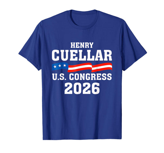 Henry Cuellar 2026 for Congress Texas TX-28 T-Shirt
