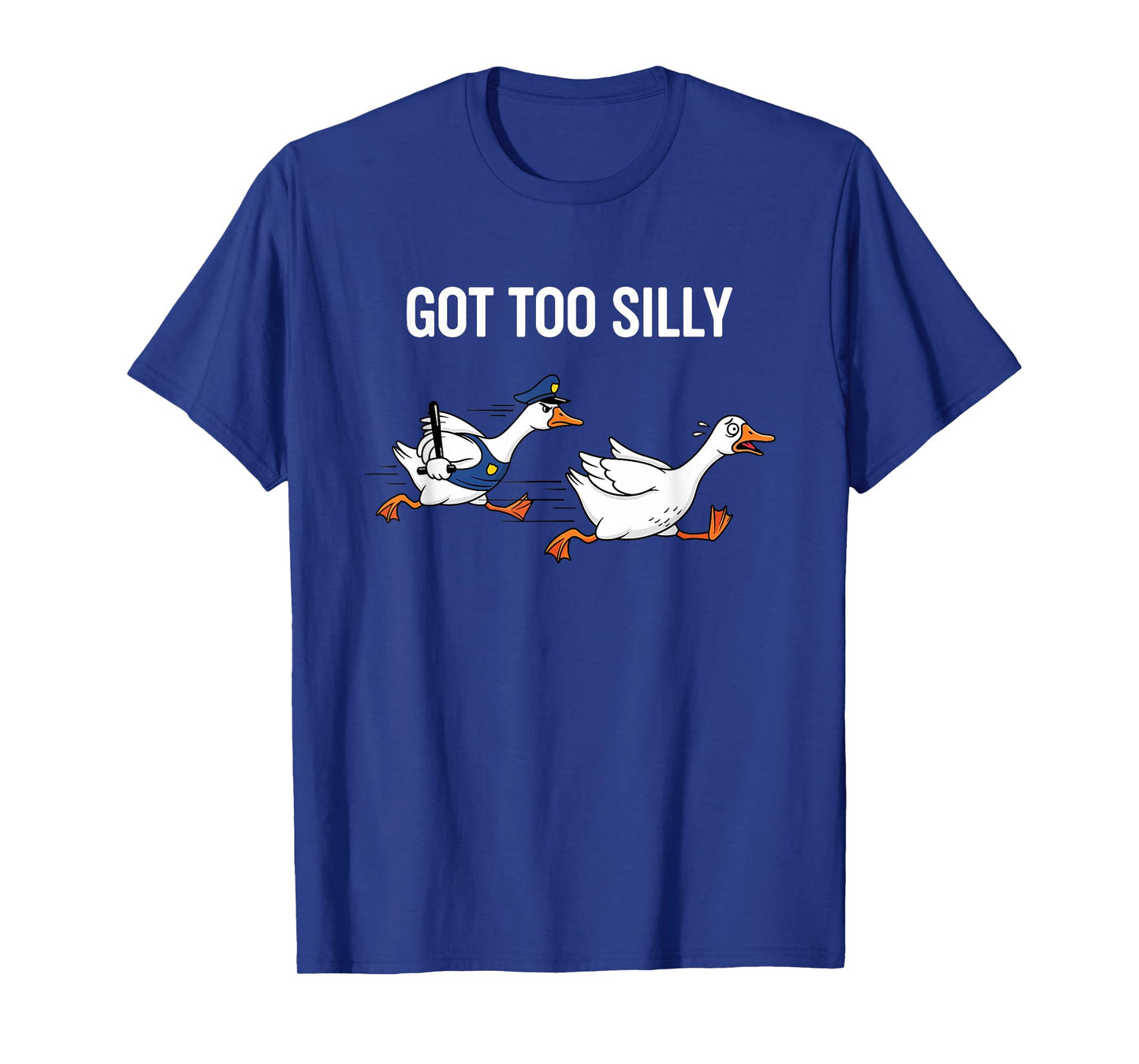 got Too Silly Police Goose Chasing Cartoon Humor T-Shirt