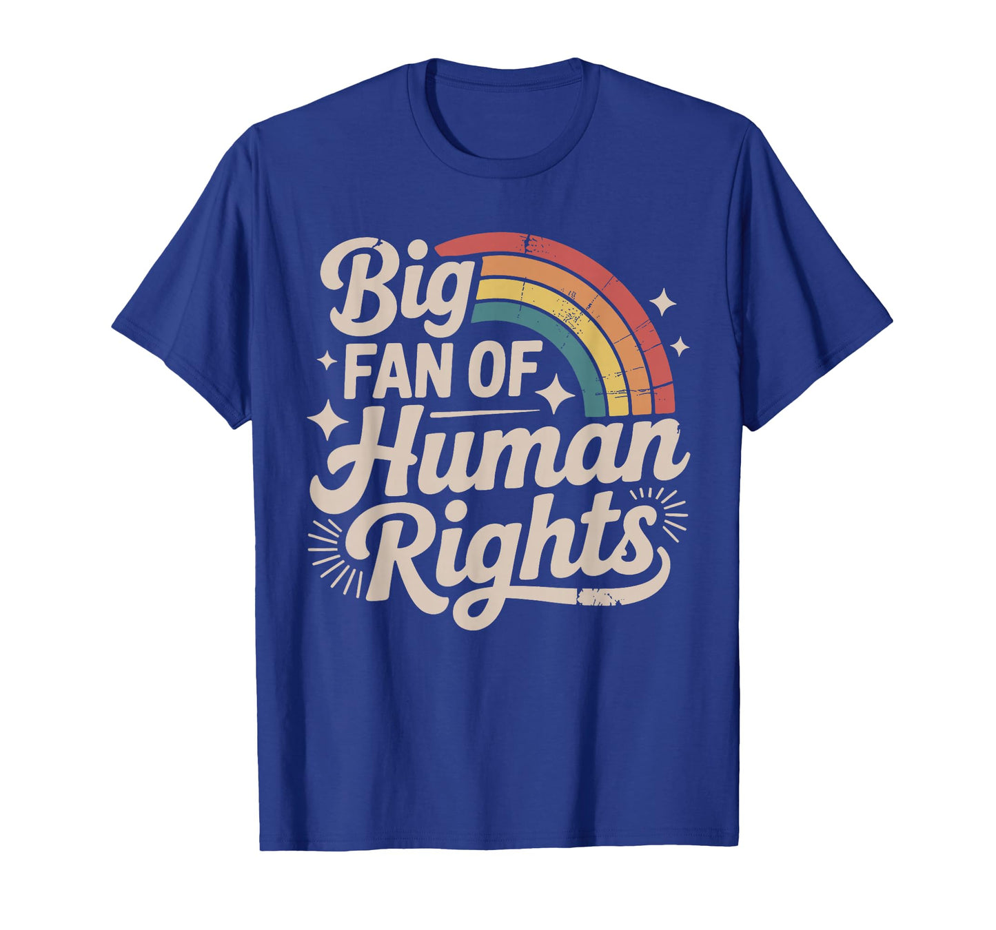 Big Fan of Human Rights - Retro Rainbow T-Shirt