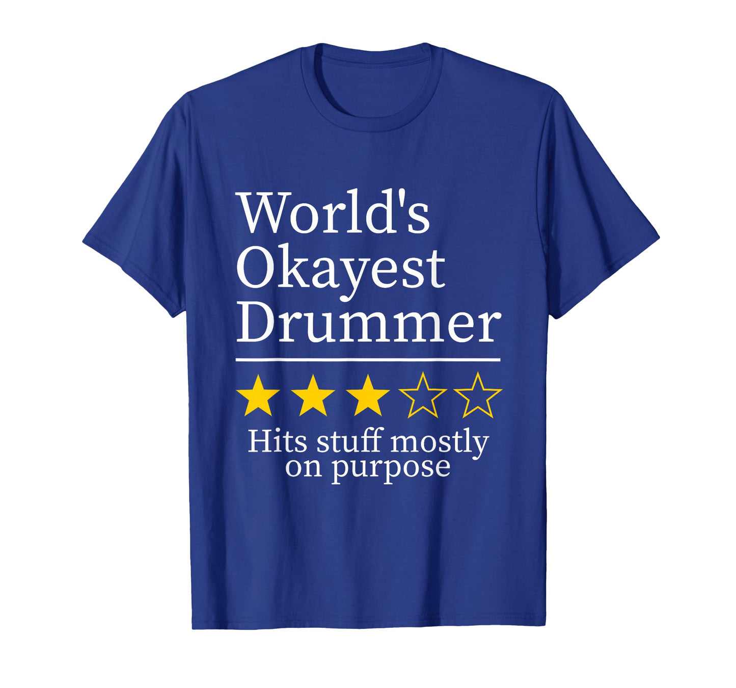 World's Okayest Drummer Funny Drumline Players Music Lover T-Shirt