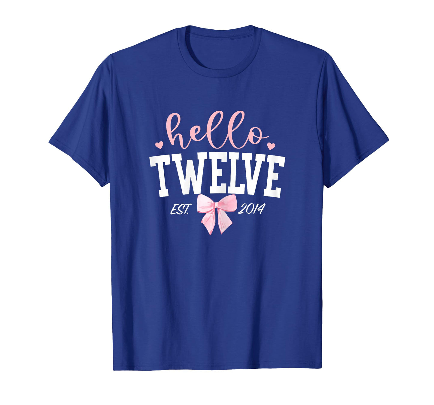 Hello Twelve Est 2014 12th Birthday Girl Turning 12 T-Shirt