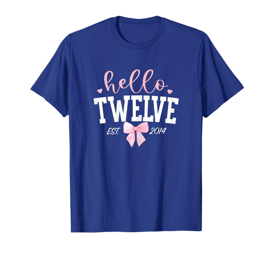 Hello Twelve Est 2014 12th Birthday Girl Turning 12 T-Shirt
