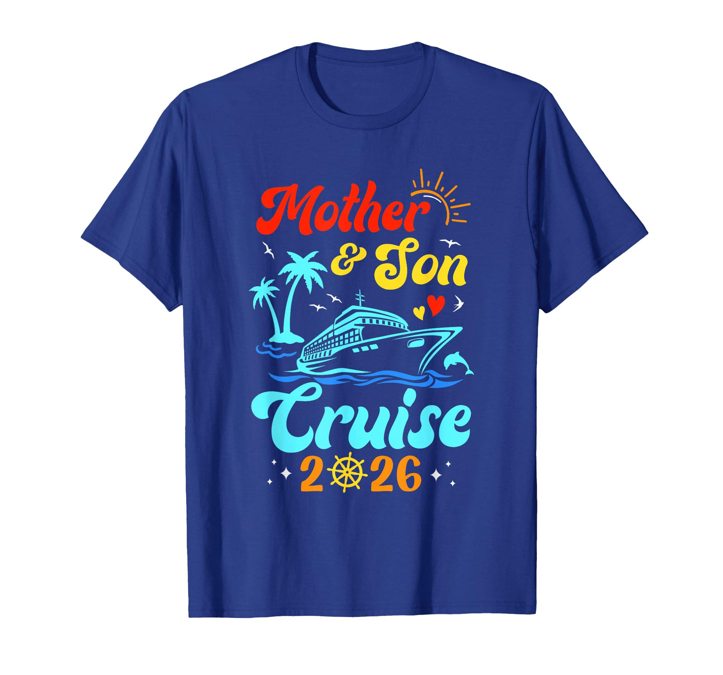 Mother Son Cruise 2026 Family Matching Trip Mom Son T-Shirt