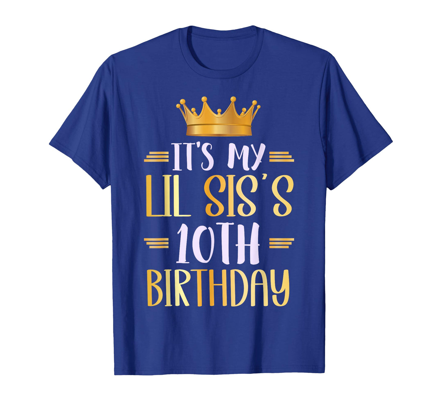 It's My Lil SIS's 10th Birthday Happy 10 Years Old T-Shirt
