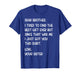 Dear Brother Quote Funny Sibling Humor Joke from Sister T-Shirt