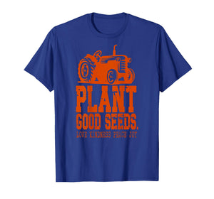 Plant Good Seeds Tractor Vintage Farm Quote T-Shirt