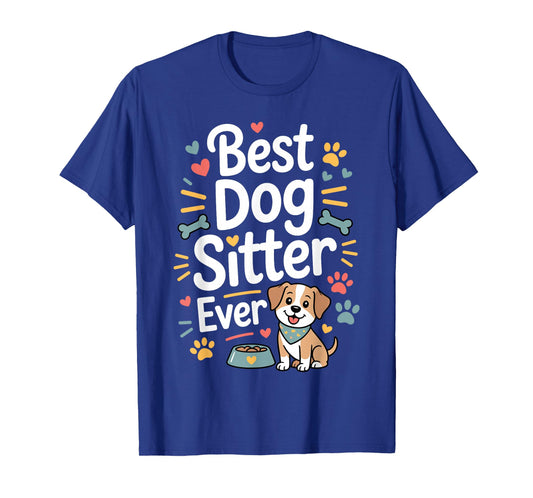 Funny Dog Sitter Design for Men Women Pet Sitting Dog Sitter T-Shirt