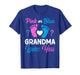 Pink or Blue Grandma Loves You Team Boy Girl Gender Reveal T-Shirt
