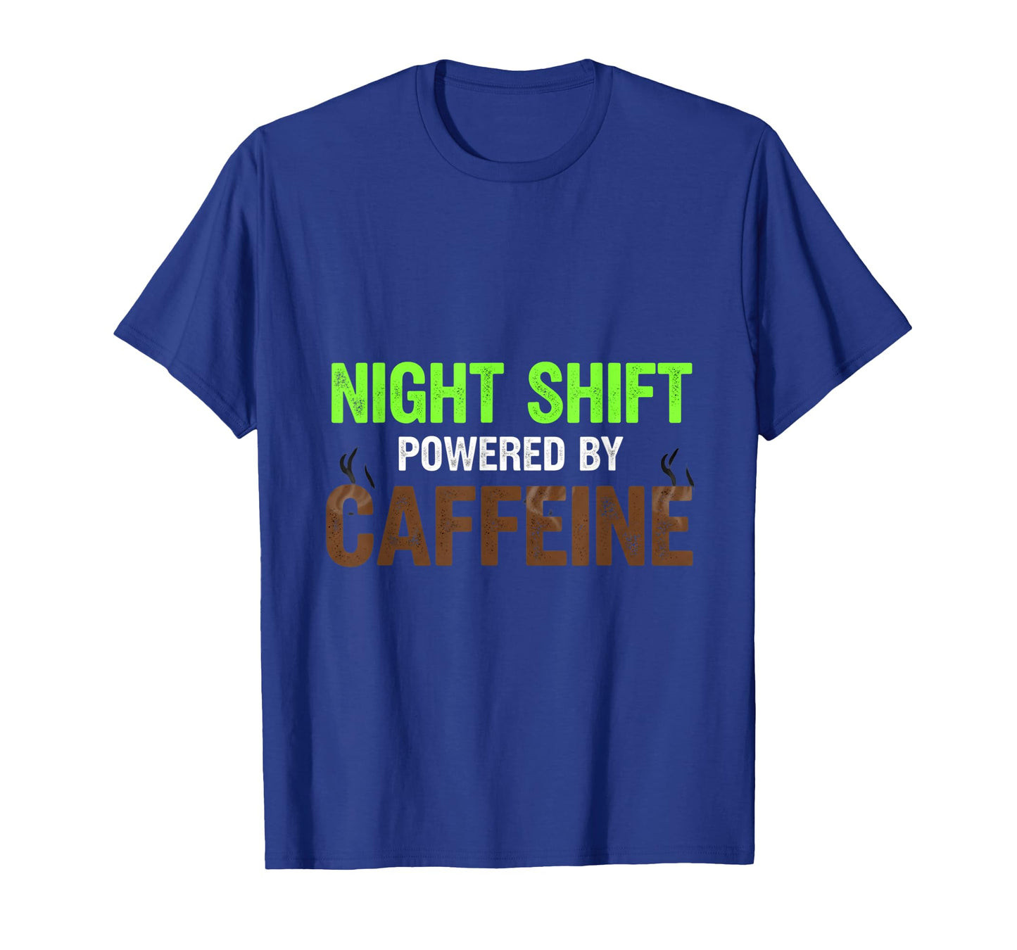 Nights Shift Powered by Caffeine Funny Nurse Medical RN T-Shirt