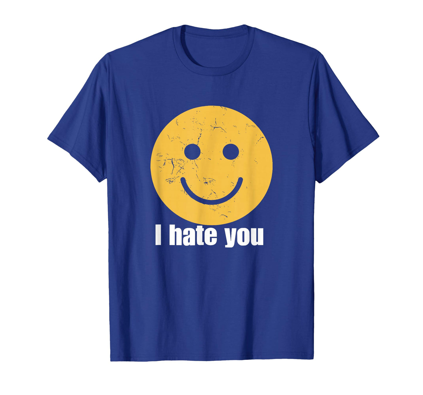 I Hate You Vintage Smile Yellow Happy Face Funny Saying T-Shirt
