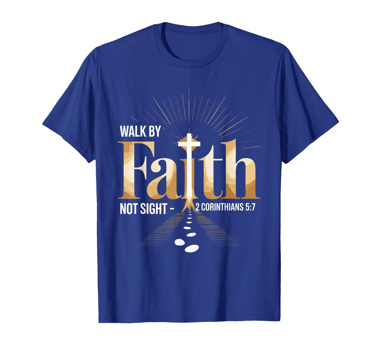 Walk by Faith Not by Sight Prayer Cloth for Christians T-Shirt
