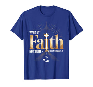 Walk by Faith Not by Sight Prayer Cloth for Christians T-Shirt