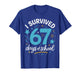 I Survived 67 Days of School for Teachers Students Six Seven T-Shirt