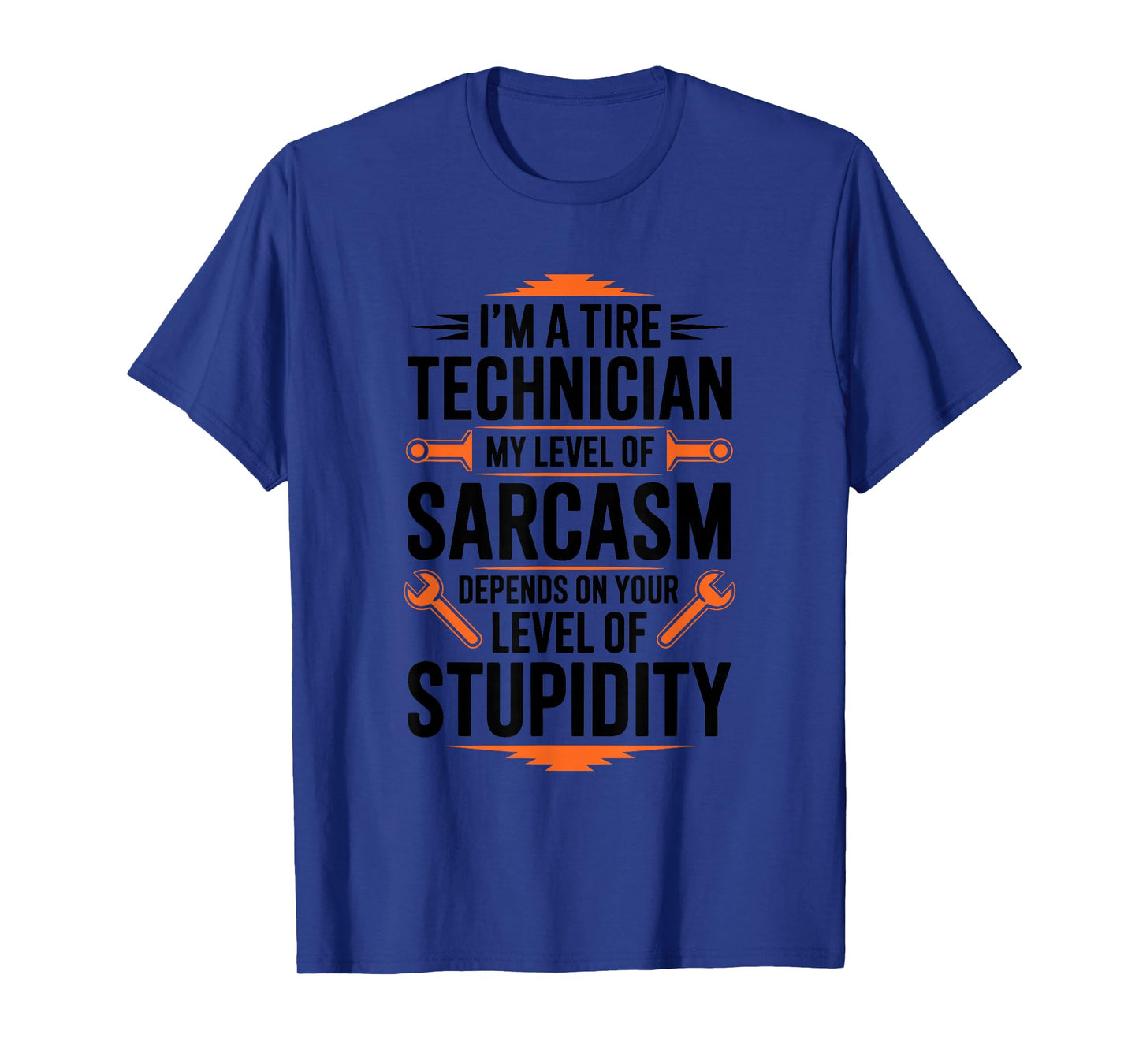 Tire Technician My Level of Sarcasm, Tire Mechanic T-Shirt