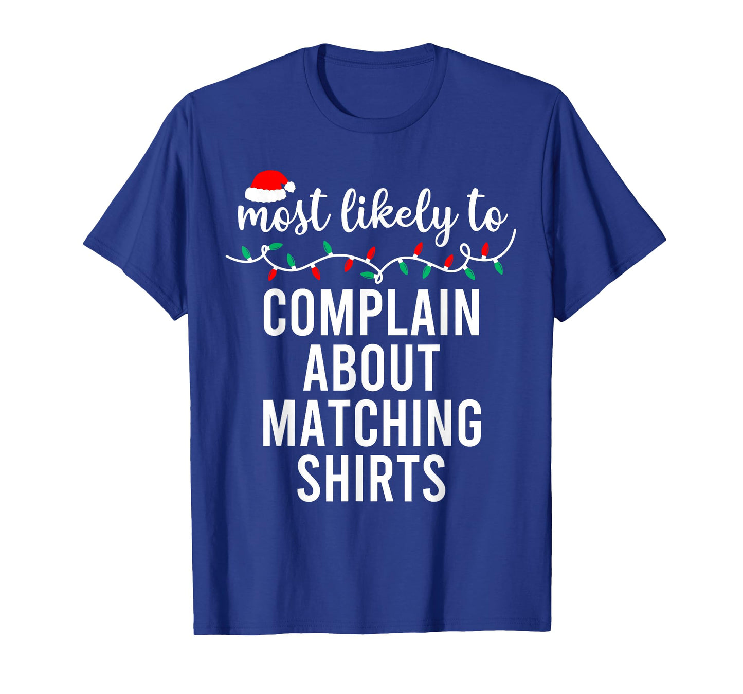 Most Likely to Christmas Shirt Matching Family Pajamas Funny T-Shirt