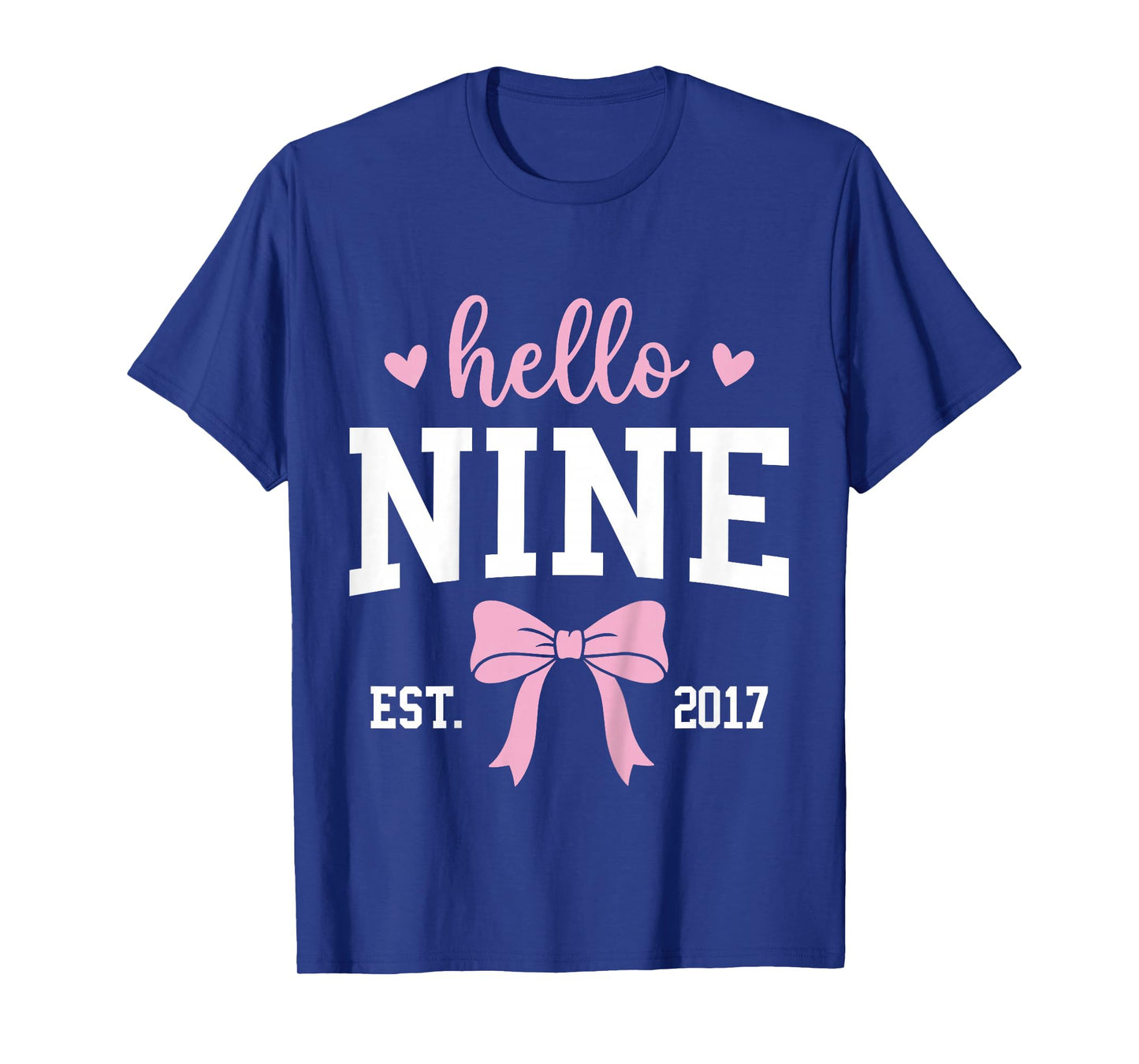 Hello Nine Est 2017 9th Birthday 9 Years Old T-Shirt