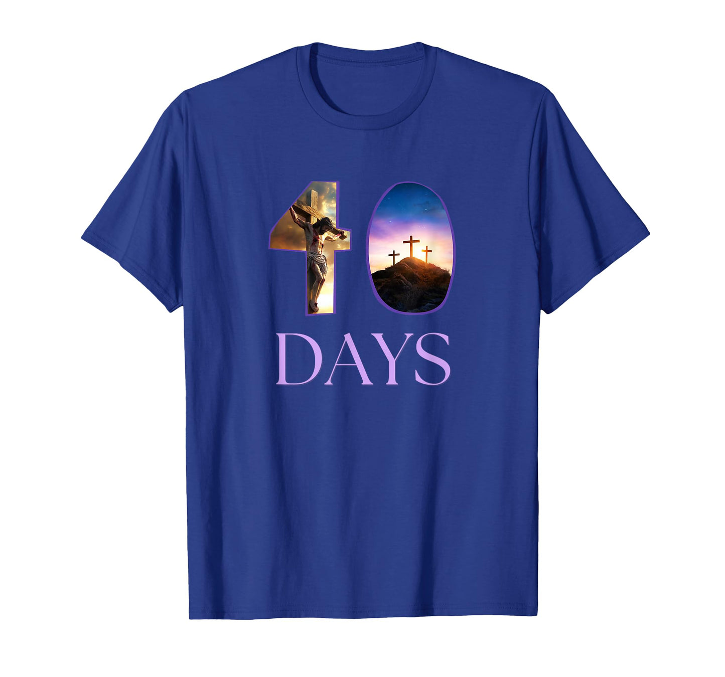 Forty 40 Days Lent Christian Crucifixion Cross Jesus T-Shirt