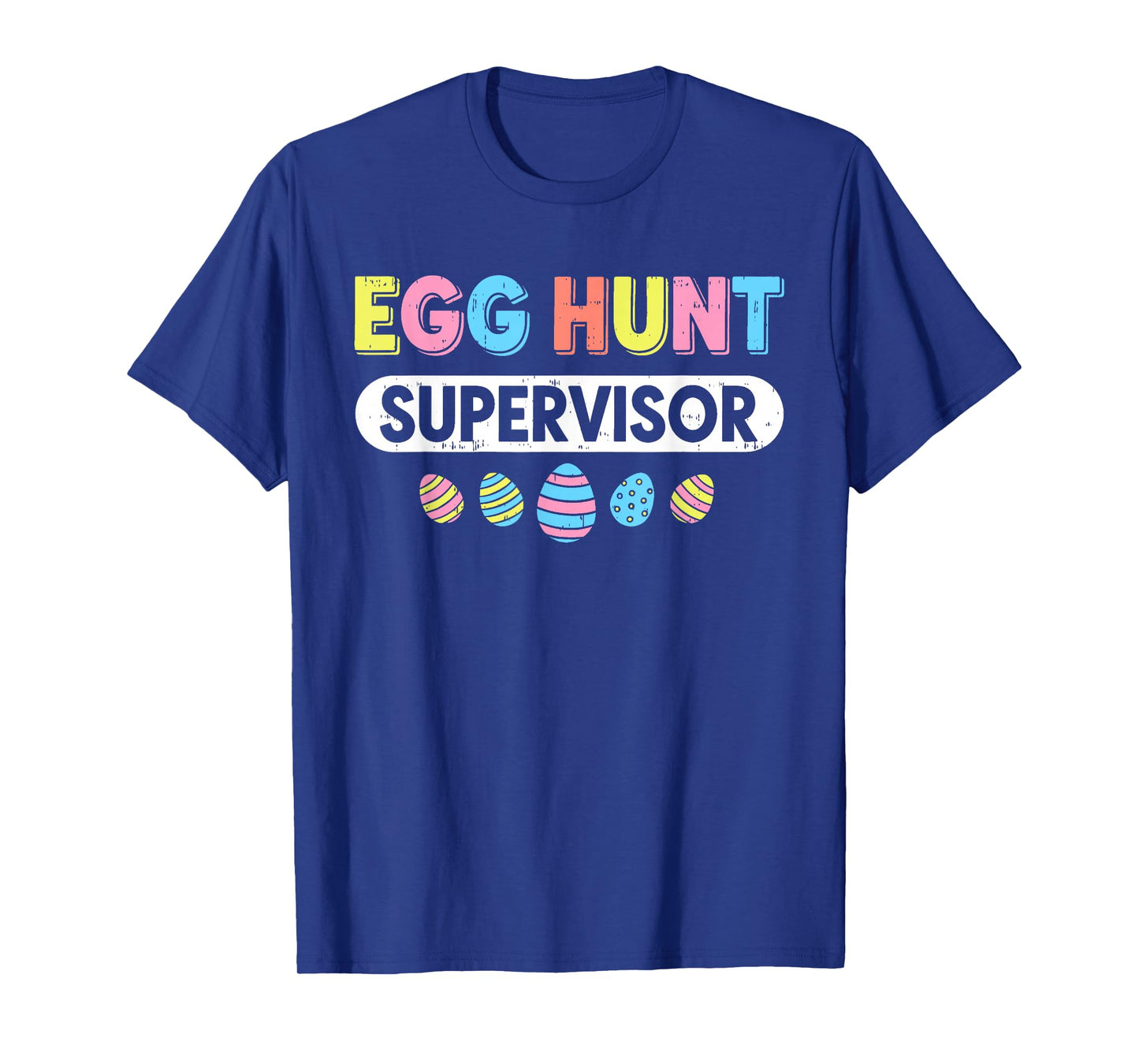 Men Women Easter Egg Hunt Supervisor Hunting Easter Mom Dad T-Shirt