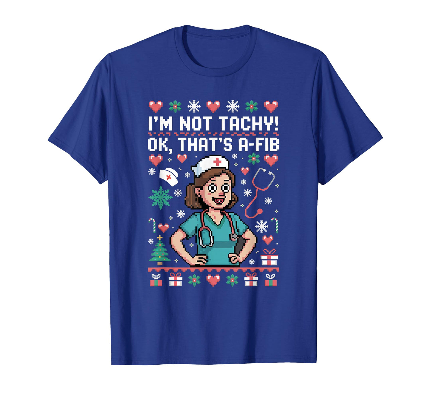 I'm Not Tachy Nursing Scrubs Funny Nurse Ugly Christmas T-Shirt