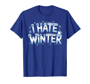 I Hate Winter T-Shirt for Sassy Cute Cold T-Shirt