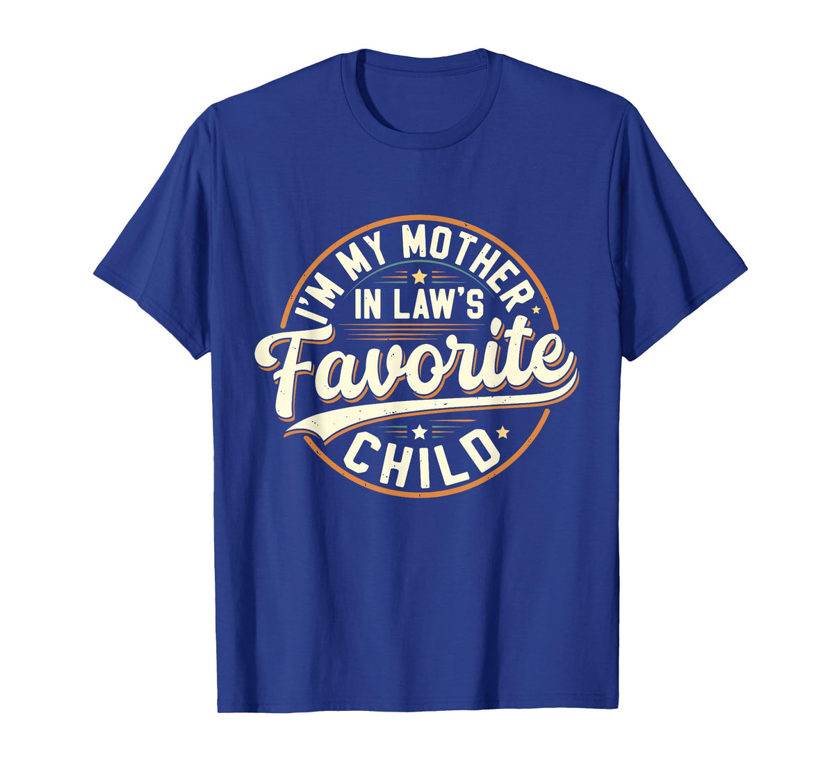 Vintage I'm My Mother in Law's Favorite Child Humor Family T-Shirt