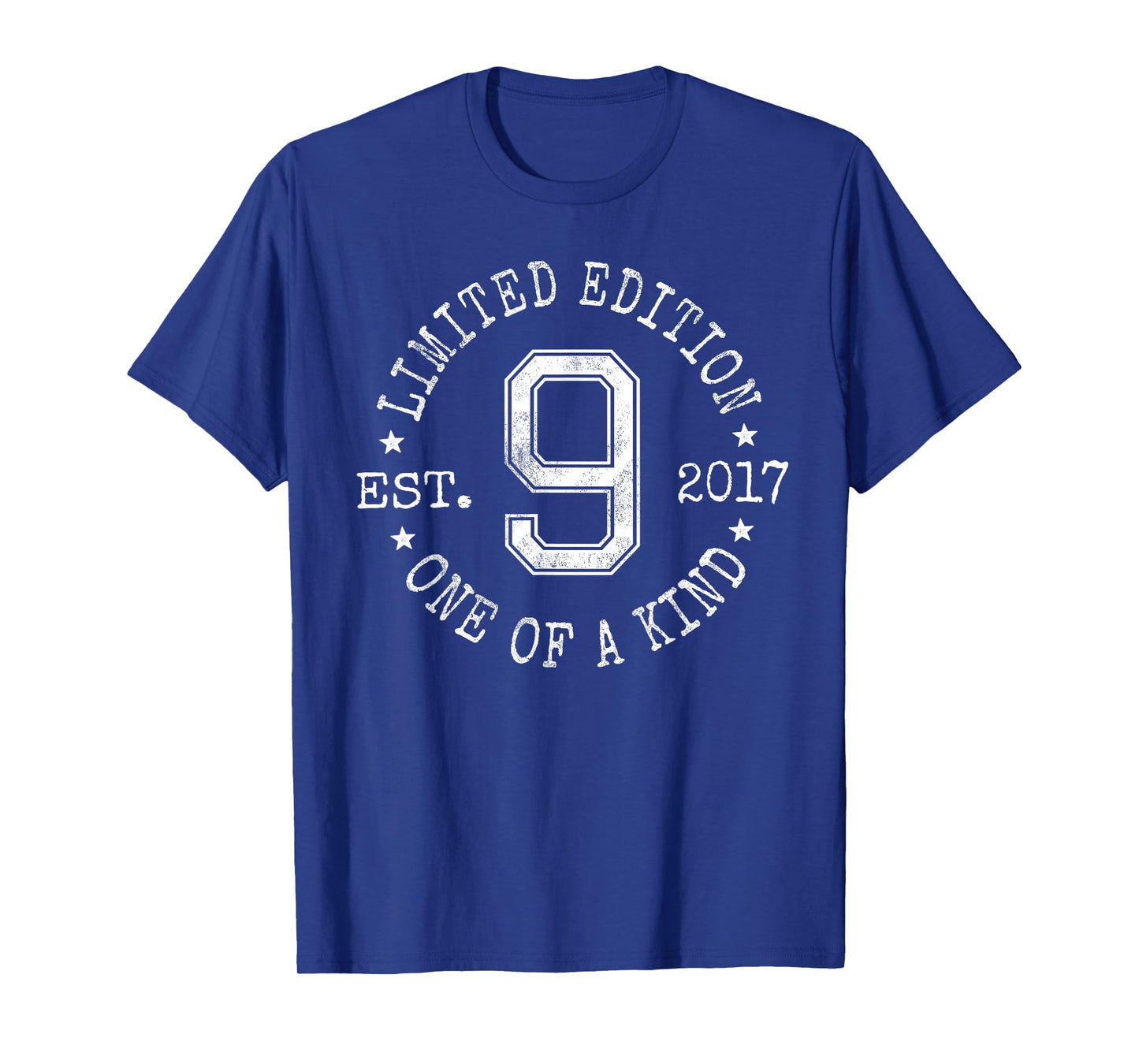 Limited Edition Est 2017 One of a Kind 9th Birthday T-Shirt
