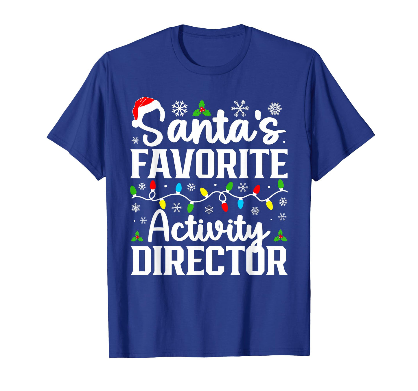 Santa's Favorite Activity Director Christmas Family Matching T-Shirt