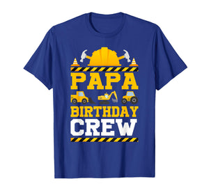 Papa Birthday Crew Matching Construction Crew T-Shirt
