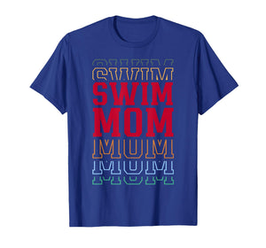 Swim Mom Funny Layered Text Mother Mama Swimmer T-Shirt