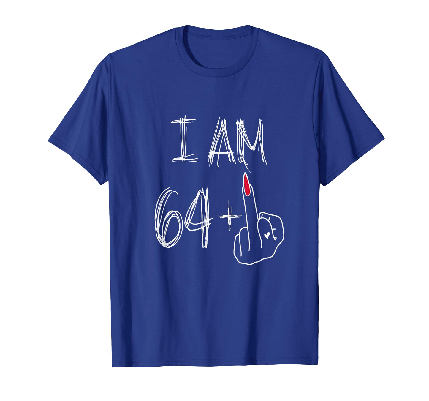 I Am 64 Plus 1 Funny for A 64th Birthday for Women T-Shirt