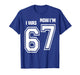 7 Year Old Birthday I was 6 Now I'm 7 67 Funny for Kids T-Shirt