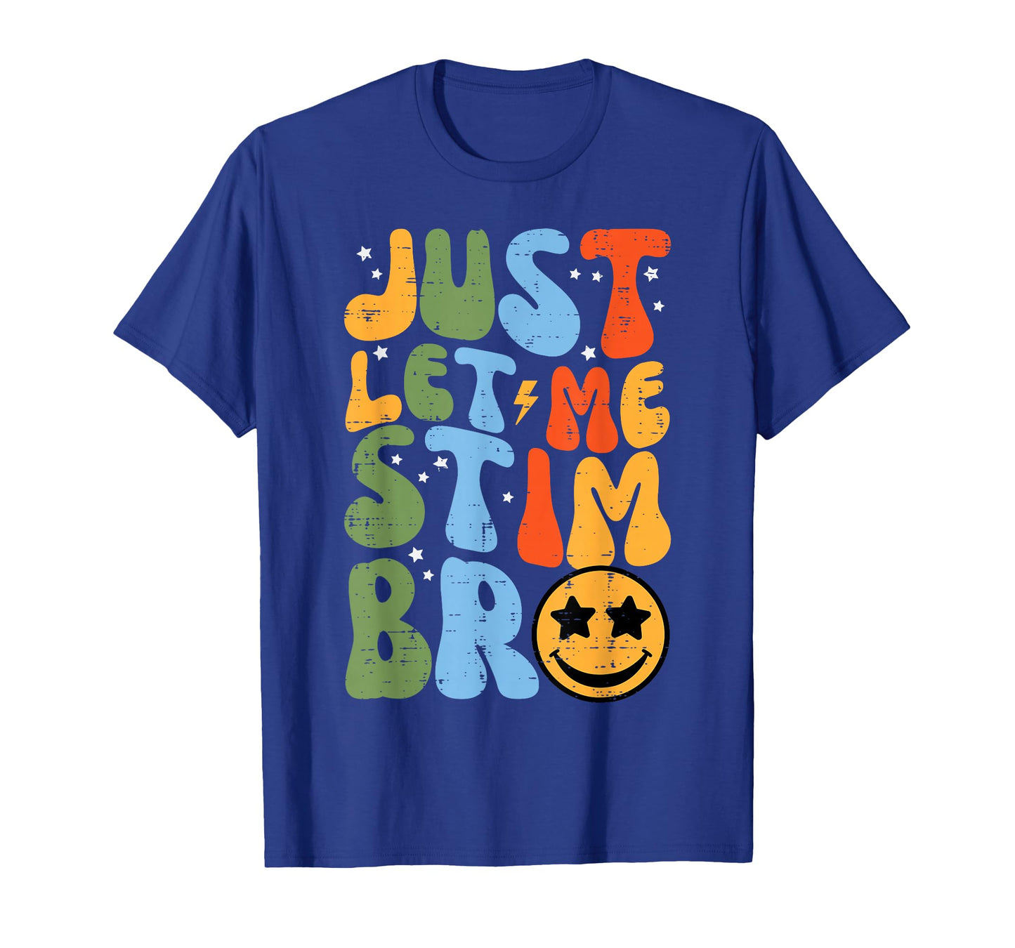 Autism Let Me Stim Bruh Retro ASD Groovy Meme Women Men Kids T-Shirt