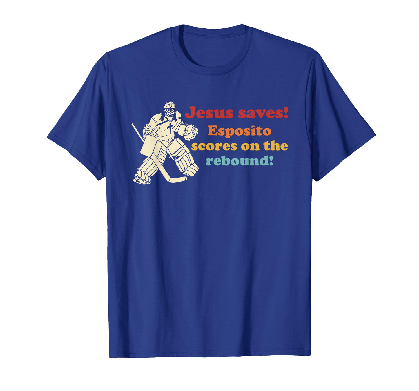 Jesus Saves Esposito Scores On The Rebound T-Shirt