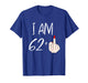 I Am 62 Plus 1 Funny for A 62nd Birthday for Women T-Shirt