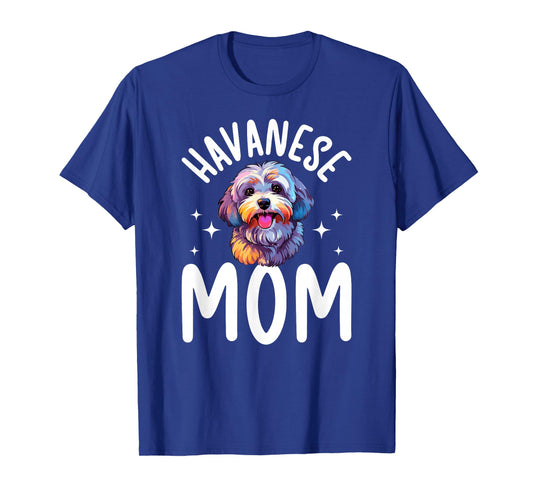 Havanese Mom Havanese Owner Havanese Lover T-Shirt