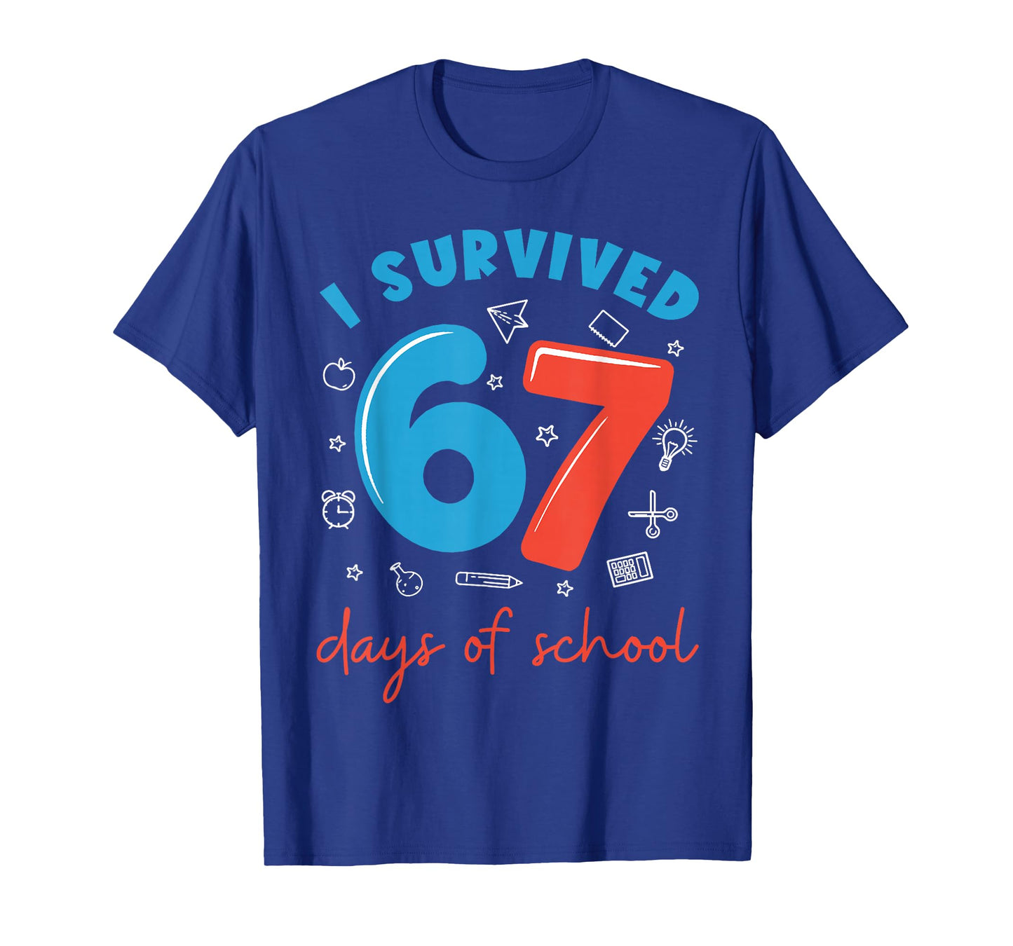 I Survived 67 Days of School Funny 6 7 Meme Teacher Student T-Shirt