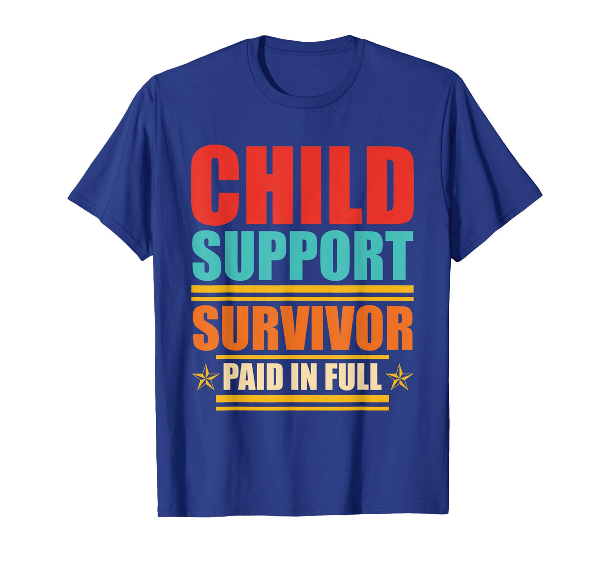 Child Support Survivor Paid in Full Retro Vintage T-Shirt
