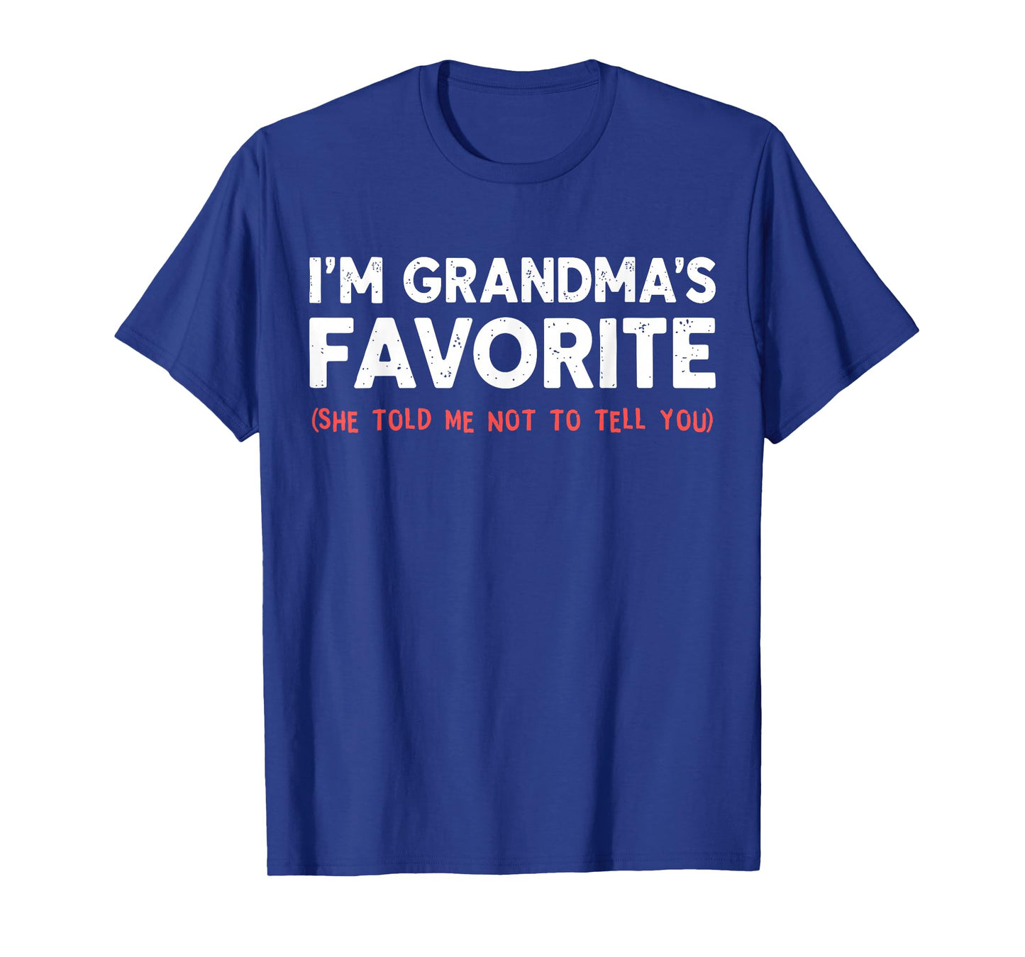 Funny Grandma’s Favorite Grandchild I'm Grandma’s Favorite T-Shirt