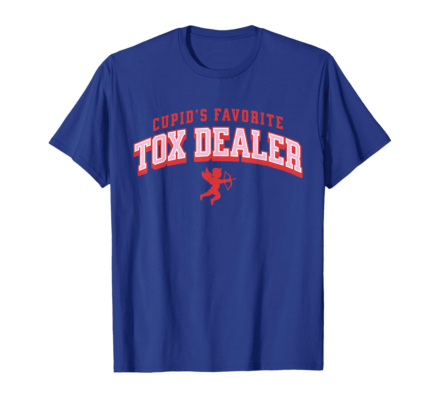 Cupid's Favorite Tox Dealer Valentine Botox Dealer Injector T-Shirt