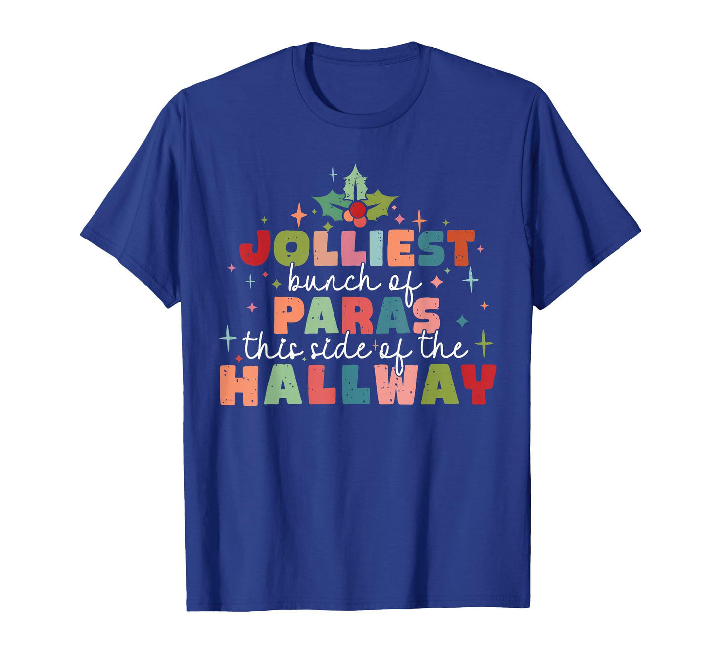 Jolliest Bunch of Paras This Side of The Hallway Christmas T-Shirt