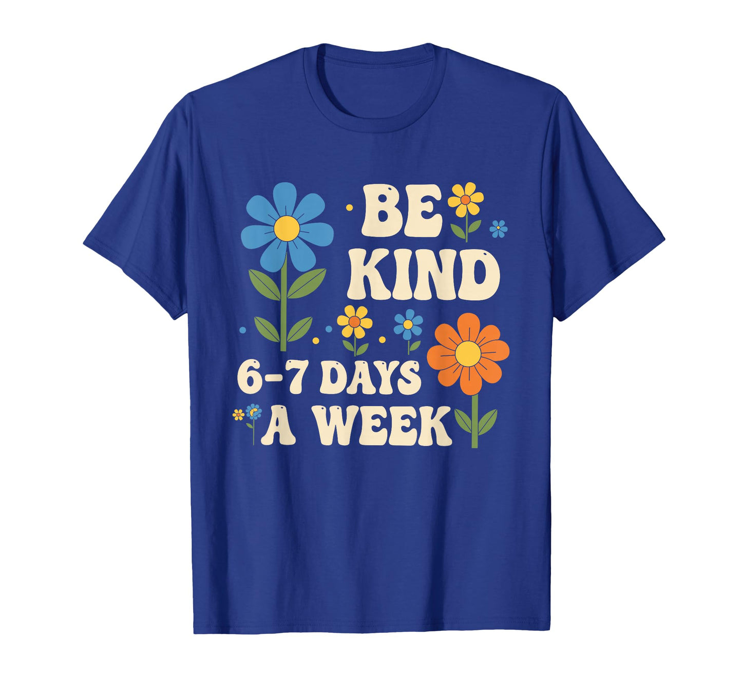 Be Kind 6-7 Days A Week Funny Teacher 67 Six Seven Meme T-Shirt