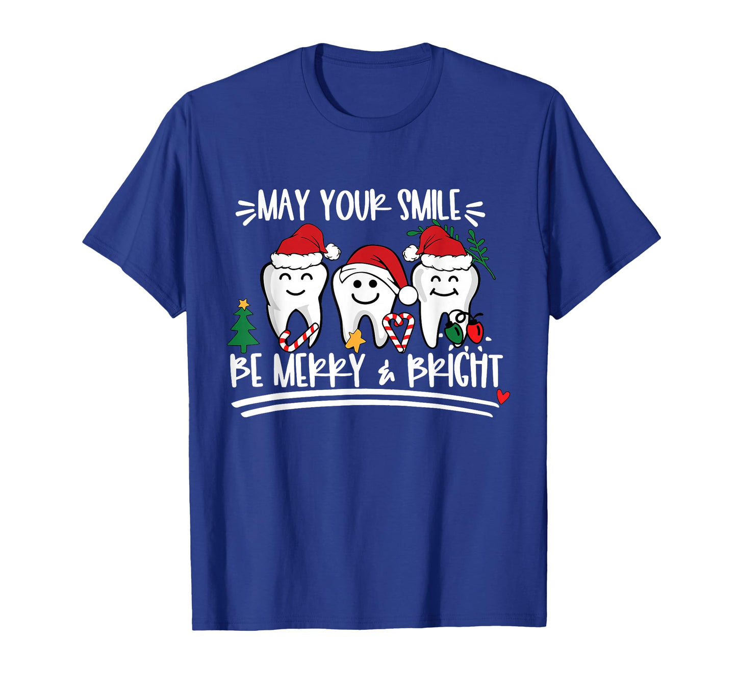 May Your Smile Be Merry and Bright Christmas Dentist Dental T-Shirt
