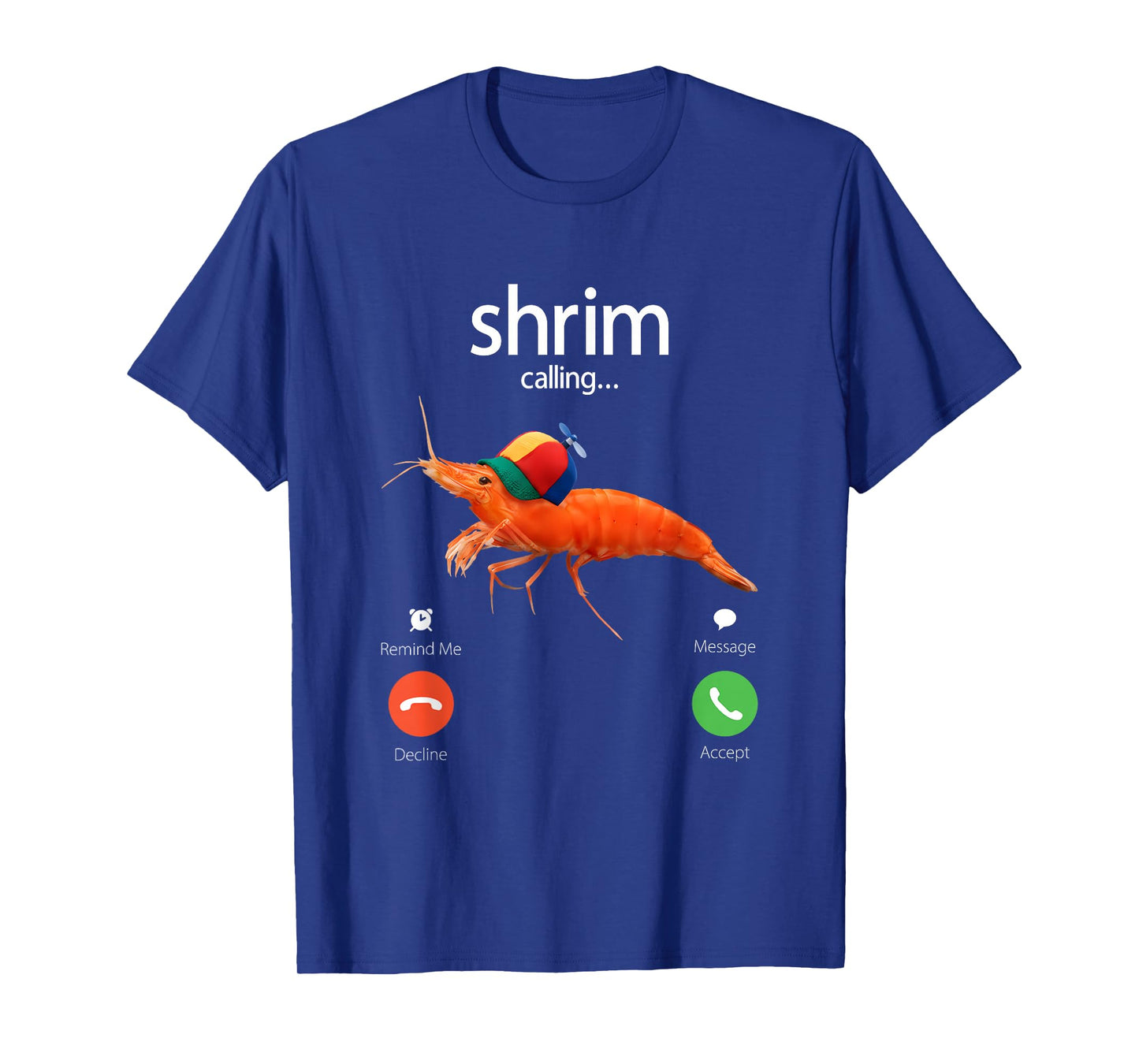 Shrim is Calling, Misspelled Shrimp Incoming Call Meme T-Shirt