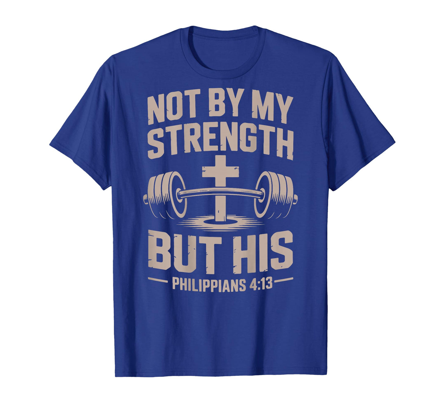 Christian Lifting Not by My Strength Bus His God Workout Gym T-Shirt