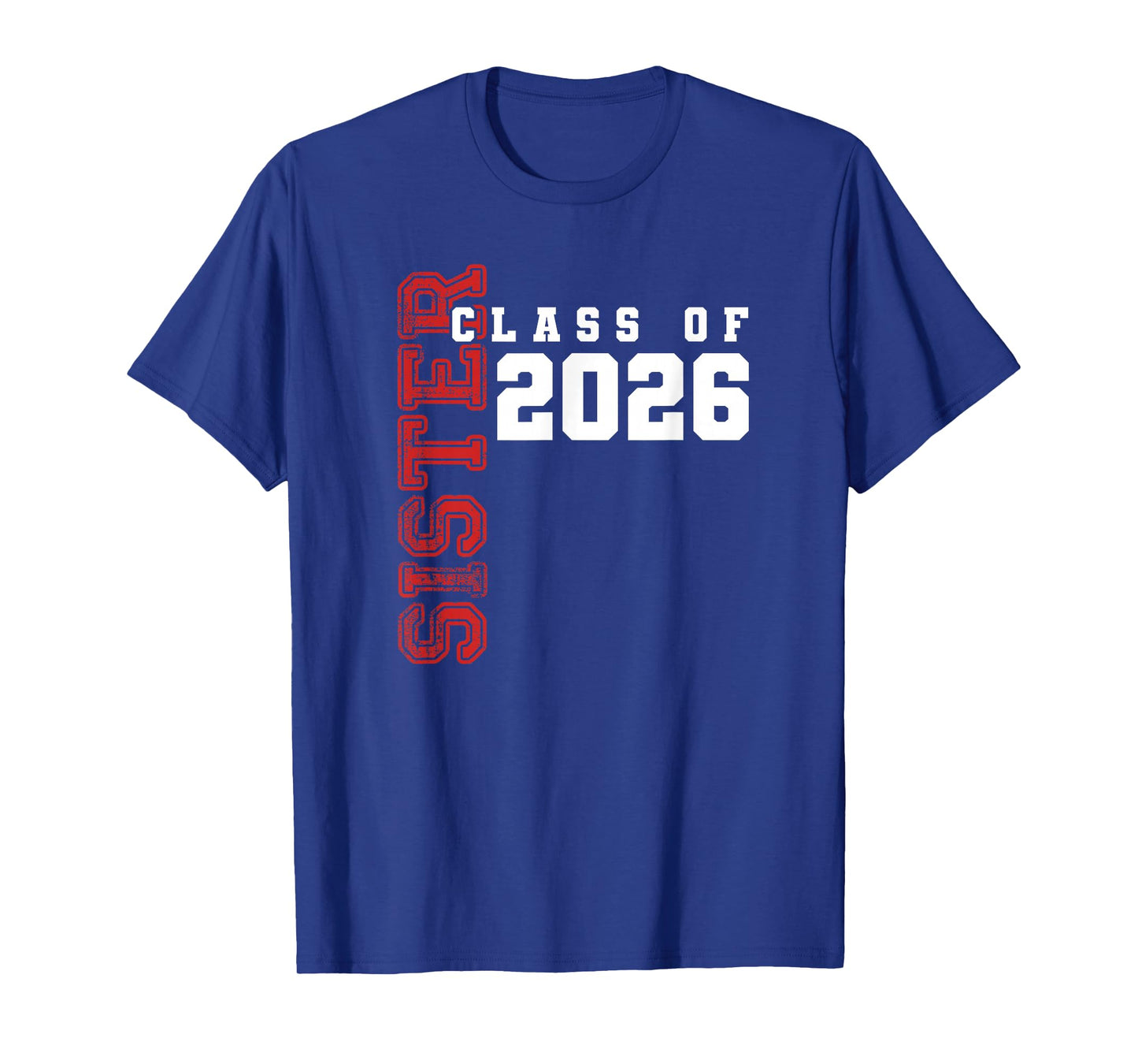 Proud Sister of Class of 2026 Graduate T-Shirt