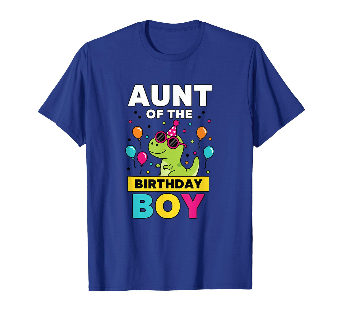 Aunt of The Birthday Boy Dinosaur Party T-Shirt