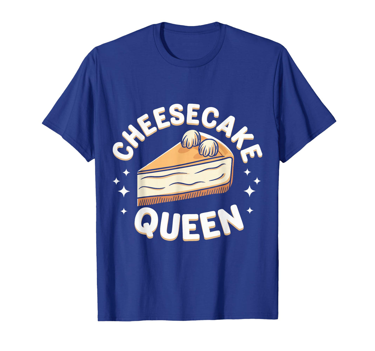 Cheesecake Cheesecake Queen T-Shirt