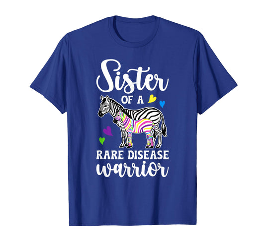 Sister of A Rare Disease Warrior Rare Disease Awareness T-Shirt